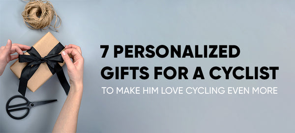7 Personalized Gifts for a Cyclist to Make Him Love Cycling Even More